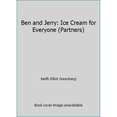 Ben and Jerry: Ice Cream for Everyone (Partners), Used [Library Binding]