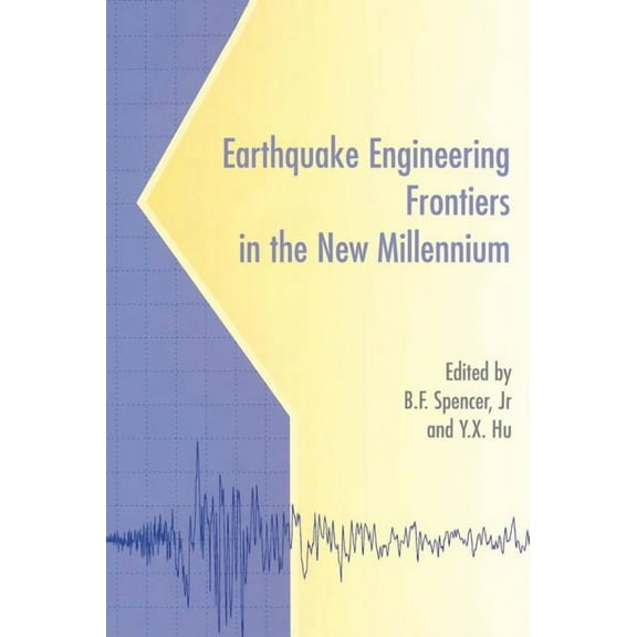 Earthquake Engineering Frontiers in the New Millennium, (Hardcover)