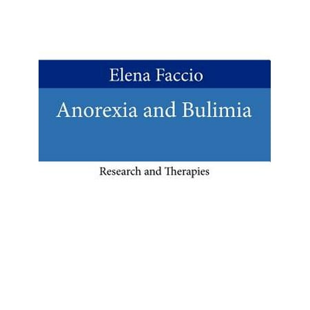 Anorexia and Bulimia : Research and Therapies (Best Therapy For Anorexia)