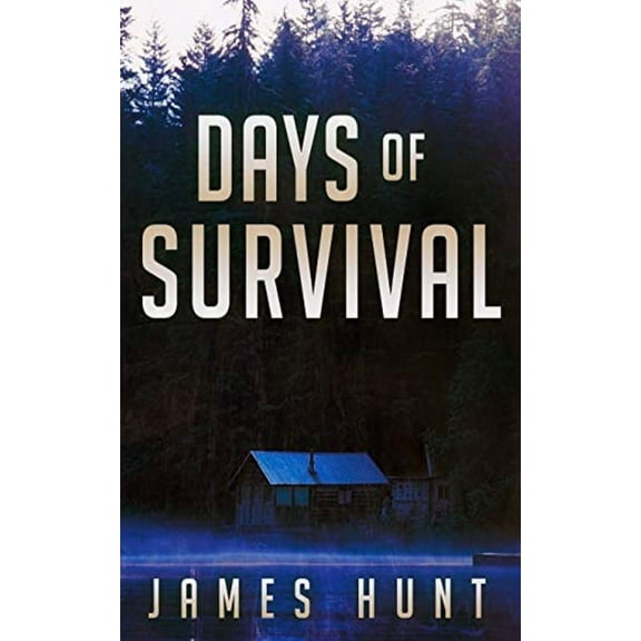 Days of Survival (Paperback) by James Hunt