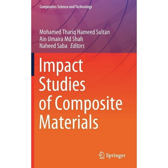 Composites Science and Technology Impact Studies of Composite Materials, (Hardcover)