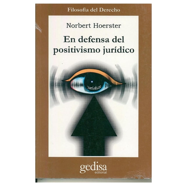 En defensa del positivismo jurídico Gedisa 9788474328257