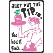 ATX Custom Signs - Tipping Sign Just put the Tip in, See how it feels.. Funny Bar Sign - Size 8 x 12