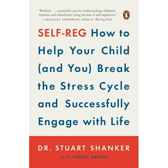 Pre-Owned Self-Reg: How to Help Your Child (and You) Break the Stress Cycle and Successfully Engage with Life (Paperback) 0143110411 9780143110415