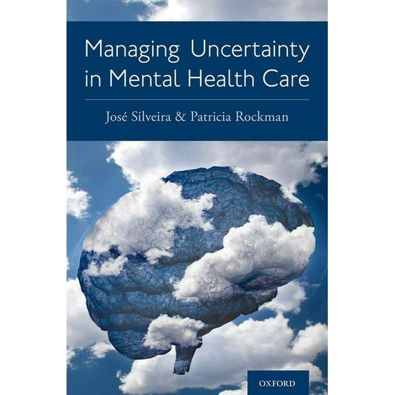 Managing Uncertainty in Mental Health Care, (Paperback)