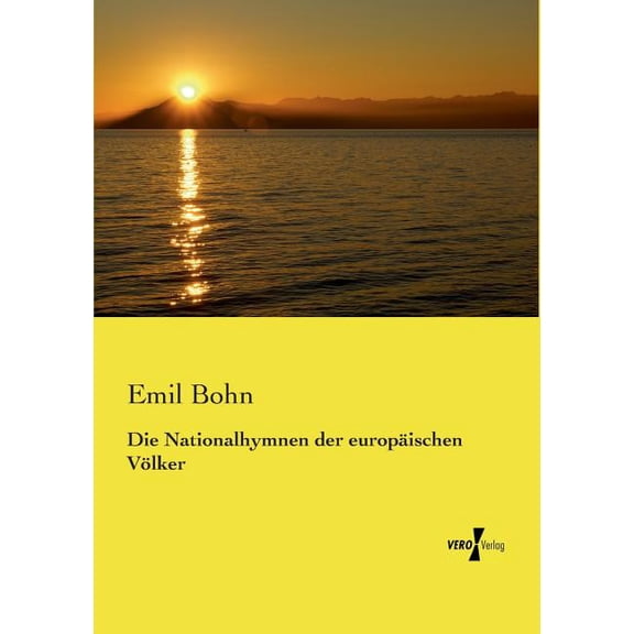 Die Nationalhymnen der europäischen Völker, (Paperback)