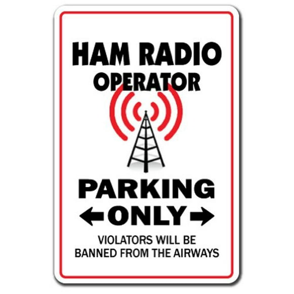 HAM Radio Operator Parking Aluminum Sign Amateur QSL Call Shack | Indoor/Outdoor | 18" Tall