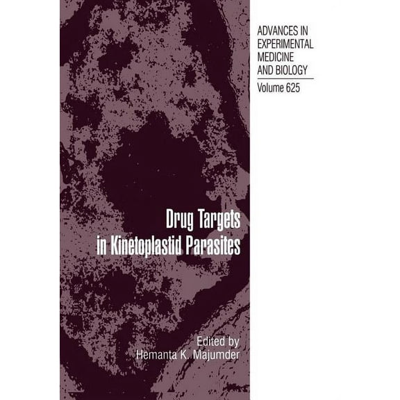 Advances in Experimental Medicine and Bi Drug Targets in Kinetoplastid Parasites, Book 625, (Paperback)