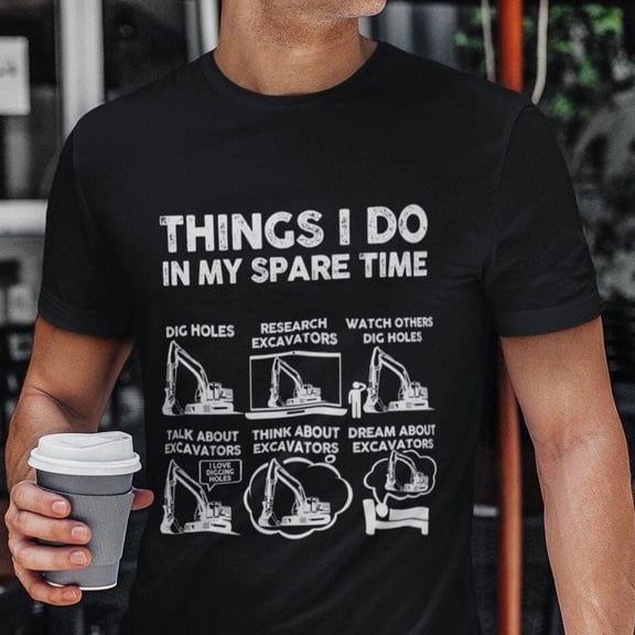 Funny Excavator Operator Shirt: Heavy Equipment Gift