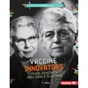 Vaccine Innovators Pearl Kendrick and Grace Eldering, Used [Library Binding]
