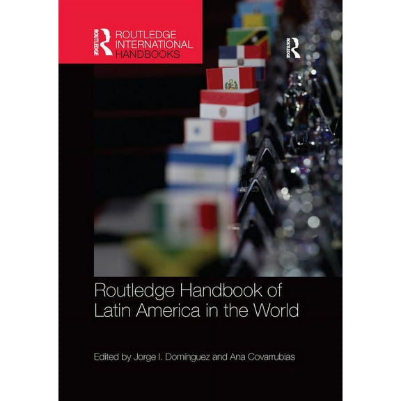 Routledge Handbook of Latin America in the World, (Paperback)