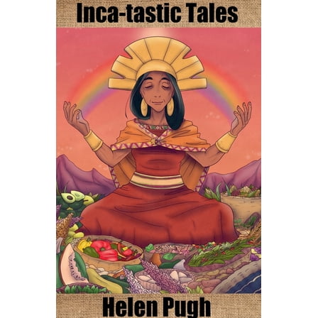 Inca-tastic Tales, (Paperback)