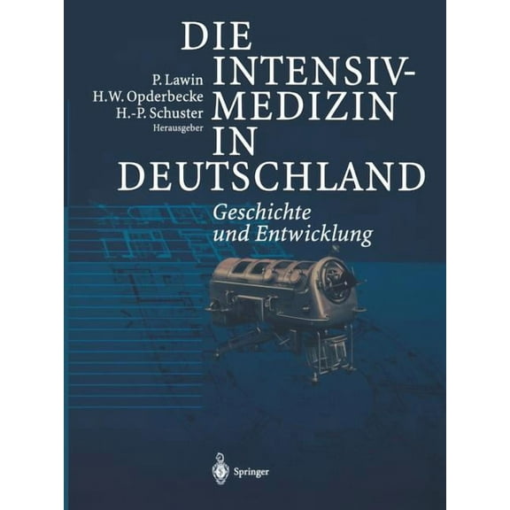 Die Intensivmedizin in Deutschland: Geschichte Und Entwicklung, (Paperback)