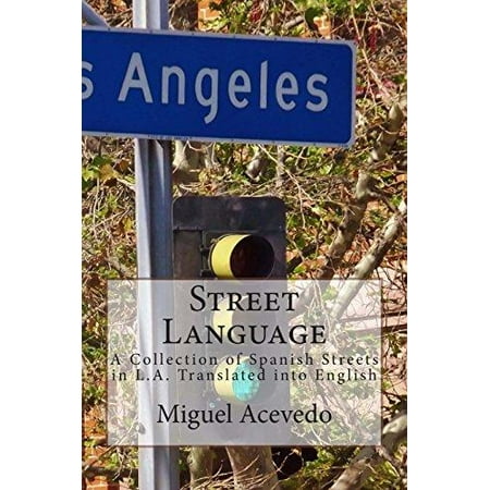 Street Language: A Collection of Spanish Streets in L.A. County