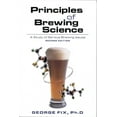 thumbnail image 2 of Pre-Owned Principles of Brewing Science: A Study of Serious Brewing Issues (Paperback) 0937381748 9780937381748, 2 of 2