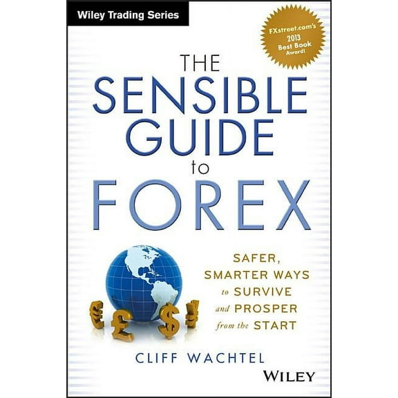 Wiley Trading: The Sensible Guide to Forex (Hardcover)
