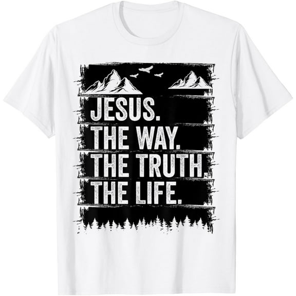 Jesus The Way Truth Life Bible Verse Christian Worship T-Shirt tee