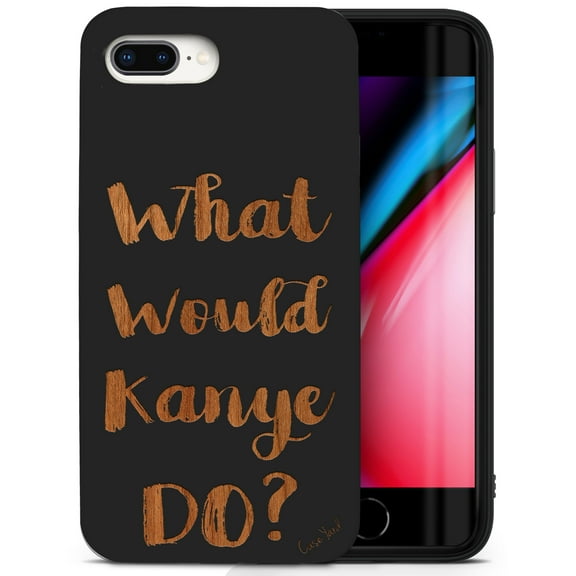 Case Yard Wooden Case for iPhone-8-Plus Soft TPU Silicone cover Slim Fit Shockproof Wood Protective Phone Cover for Girls Boys Men and Women Supports Wireless Charging What Would Kanye Do? Design