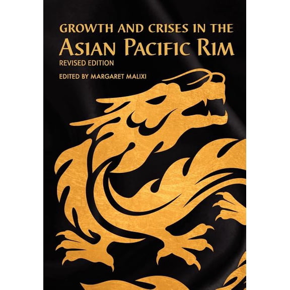 Growth and Crises in the Asian Pacific Rim (Revised Edition), (Paperback)