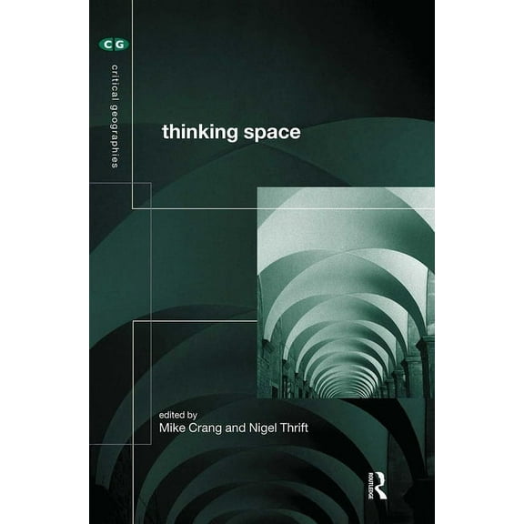 Critical Geographies Thinking Space, (Paperback)