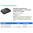 thumbnail image 2 of Automatic Transmission Pan - Compatible with 2011 - 2016 Hyundai Elantra 1.8L 4-Cylinder 2012 2013 2014 2015, 2 of 2