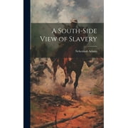 A South-side View of Slavery (Hardcover)