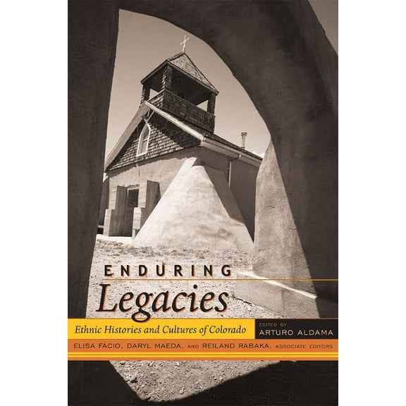 Timberline Books Enduring Legacies: Ethnic Histories and Cultures of Colorado, (Paperback)