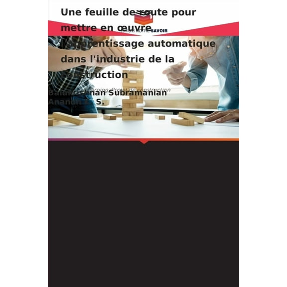 Une feuille de route pour mettre en oeuvre l'apprentissage automatique dans l'industrie de la construction, (Paperback)
