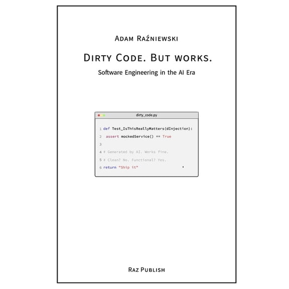Dirty Code. But works.: Software Engineering in the AI Era, (Paperback)