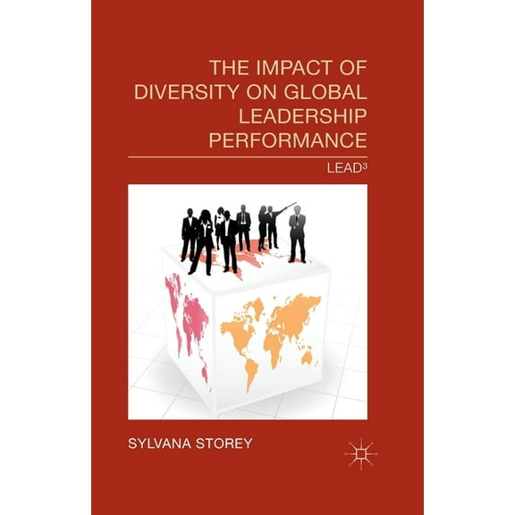 The Impact of Diversity on Global Leadership Performance: Lead3, (Paperback)
