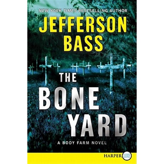 Pre-Owned Body Farm Novel The Bone Yard, Book 6, (Paperback)