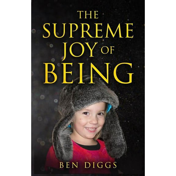 The Supreme Joy of Being (Paperback)