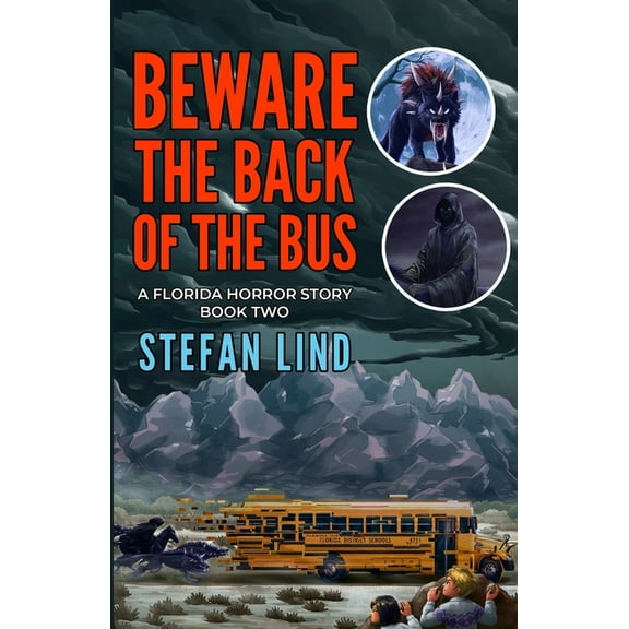 Beware the Back of the Bus Beware The Back Of The Bus: A Florida Horror Story: Book Two, Book 2, (Paperback)
