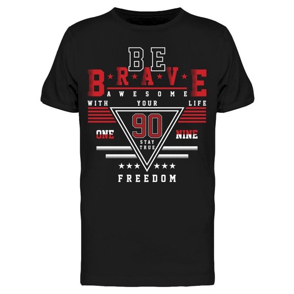 Be Brave And Awesome Tee Men's -Image by Shutterstock