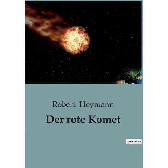 Der rote Komet: Ein visionärer Roman über Wissenschaft, Macht und menschliche Abgründe im 25. Jahrhundert, (Paperback)