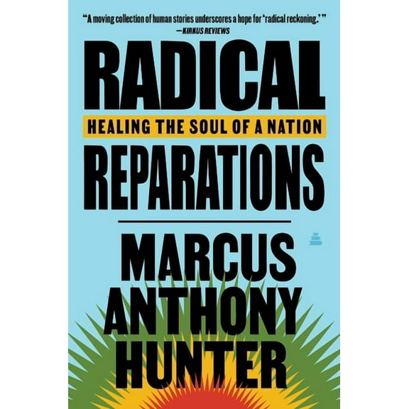Radical Reparations: Healing the Soul of a Nation, (Paperback)