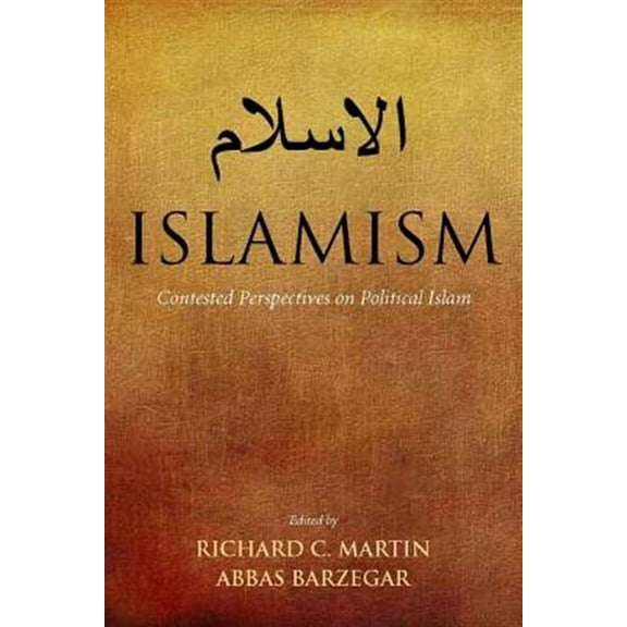 Pre-Owned Islamism : Contested Perspectives on Political Islam (Hardcover)