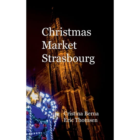 Christmas Market Strasbourg, (Paperback)
