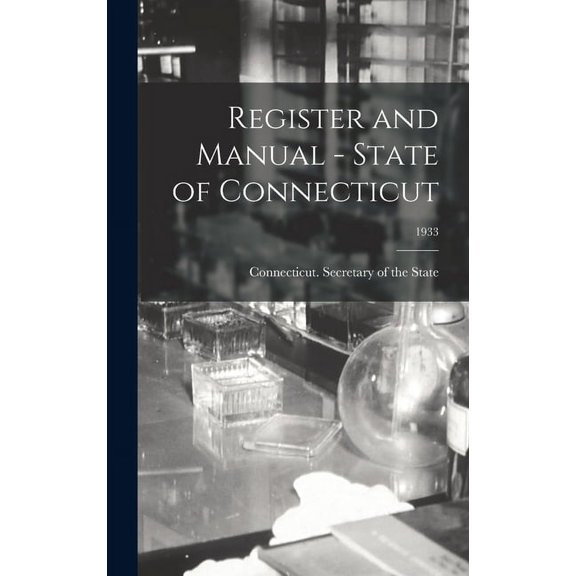 Register and Manual - State of Connecticut; 1933, (Hardcover)