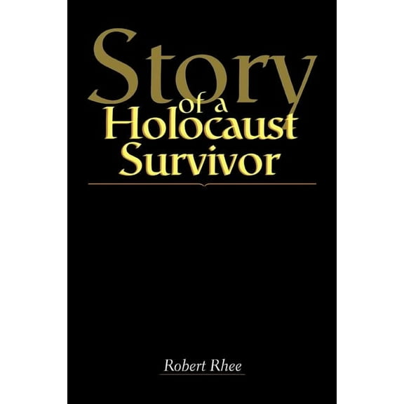 Story of a Holocaust Survivor, (Paperback)