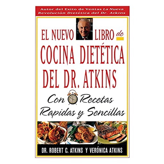 Pre-Owned El Nuevo Libro de Cocina Dietetica del Dr Atkins: Con Recetas Rapidas y Sencillas = Dr. Atkin's New Diet Cookbook: Fast and Easy Recipes (Paperback) 0684841959 9780684841953