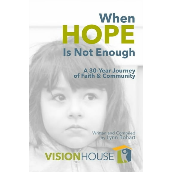 Tell Your Story: When Hope Is Not Enough: A 30-Year Journey of Faith & Community (Paperback)