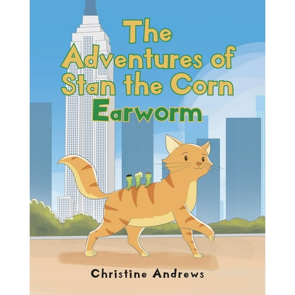 The Adventures of Stan the Corn Earworm, (Paperback)