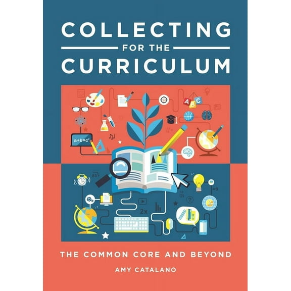 Collecting for the Curriculum: The Common Core and Beyond, (Paperback)