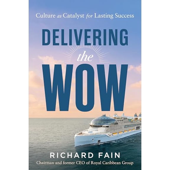 Pre-Owned Delivering the Wow: Culture as Catalyst for Lasting Success (Hardcover) 1639081593 9781639081592