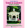 thumbnail image 1 of Pre-Owned Creative Plans for Yard and Garden Structures: 42 Easy-To-Build Designs for Gazebos, Sheds, Pool Houses, Playsets, Bridges and More! (Paperback) 1881955206 9781881955207, 1 of 1