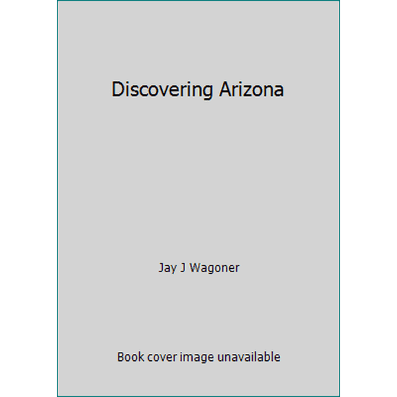 Pre-Owned Discovering Arizona (Hardcover) 1586852159 9781586852153