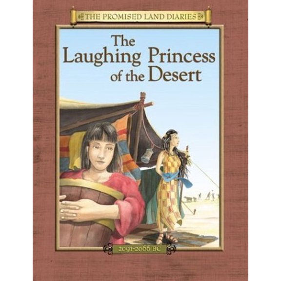 Pre-Owned The Laughing Princess of the Desert: The Diary of Sarah's Traveling Companion (Promised Land Diaries) (Hardcover) 0801045231 9780801045233