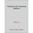 thumbnail image 1 of Pre-Owned Trailsman 120: Wyoming Manhunt (Unknown) 0451171063 9780451171061, 1 of 1