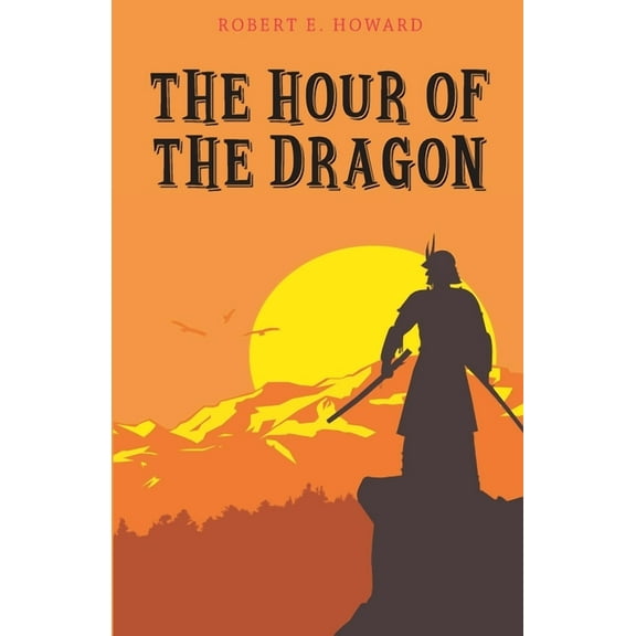 The Hour of the Dragon, (Paperback)